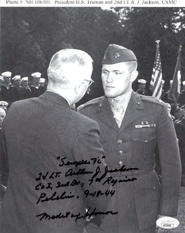 2nd LT. Arthur J. Jackson signed WWII Vintage B&W 8x10 Photo- JSA #AC92648 -Peleliu/Semper Fi/9-18-44/Medal of Honor w/ Truman