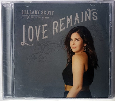 Hillary Scott & The Scott Family 2016 Love Remains (CD) Album-Factory Sealed/Brand New/EMI Records